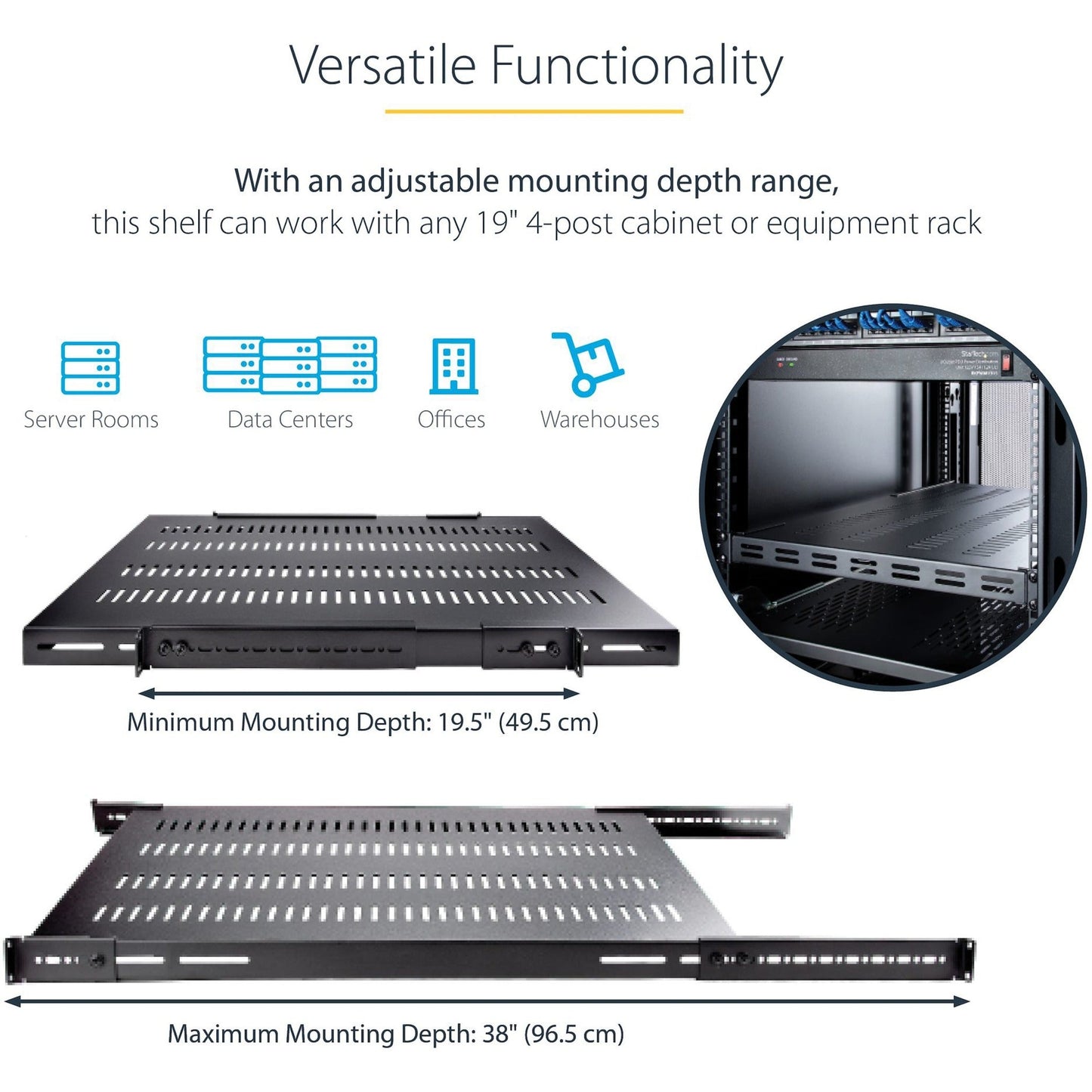StarTech.com 1U 4-Post 19.5 to 38in Adjustable Mounting Depth Vented Rack Mount Shelf - Heavy Duty Fixed Rack Shelf - 330lbs / 150kg - 27.5in Deep
