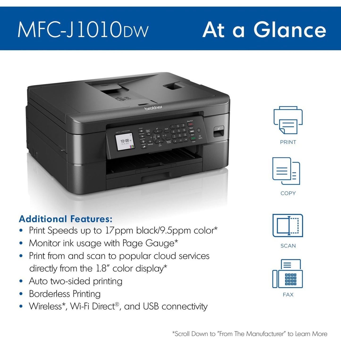 Brother MFC MFC-J1010DW Inkjet Multifunction Printer-Color-Copier/Fax/Scanner-17 ppm Mono/9.5 ppm Color Print-6000x1200 dpi Print-Automatic Duplex Print-150 sheets Input-Color Flatbed Scanner-1200 dpi Optical Scan-Color Fax-Wireless LAN